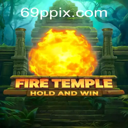 Exploring FireTemple: The Ultimate Guide to Mastering 69P