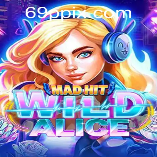 MadHitWildAlice Game: A Comprehensive Guide to Gameplay and Rules with 69P Strategy