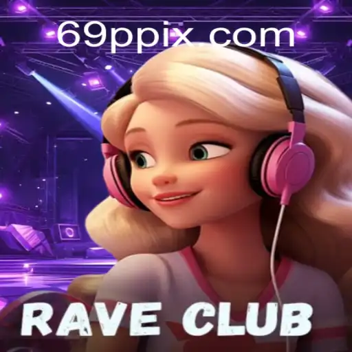 RaveClub: Unleashing the Thrill with 69P