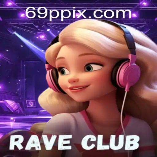 RaveClub: Unleashing the Thrill with 69P