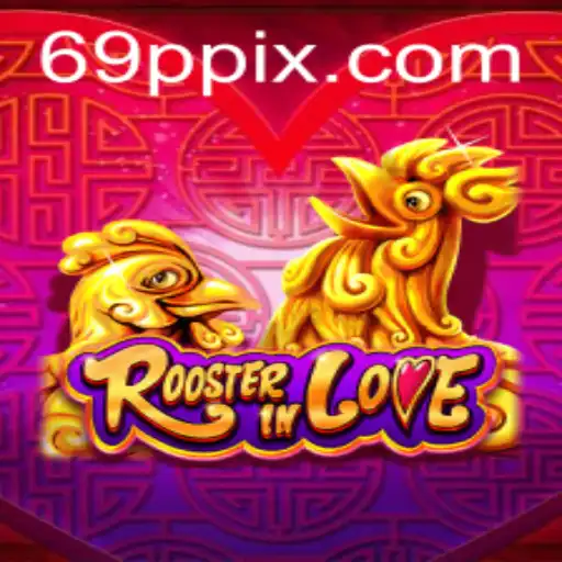 Exploring the Fascinating World of RoosterInLove: The Fresh Gaming Sensation